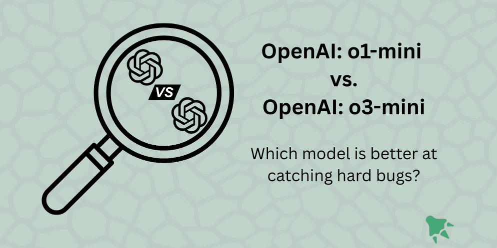 AI Code Review: OpenAI o1-mini vs o3-mini for Bug Detection