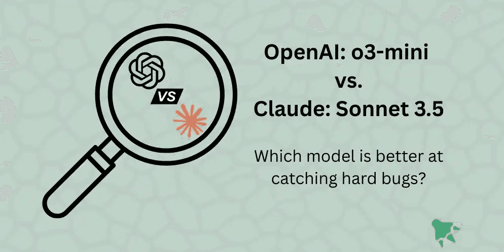 Bug Detection Showdown: OpenAI o3-mini vs Claude 3.5 Sonnet