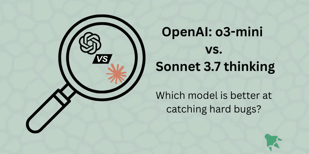 OpenAI o3-mini vs Anthropic Sonnet 3.7 Thinking for Bug Detection