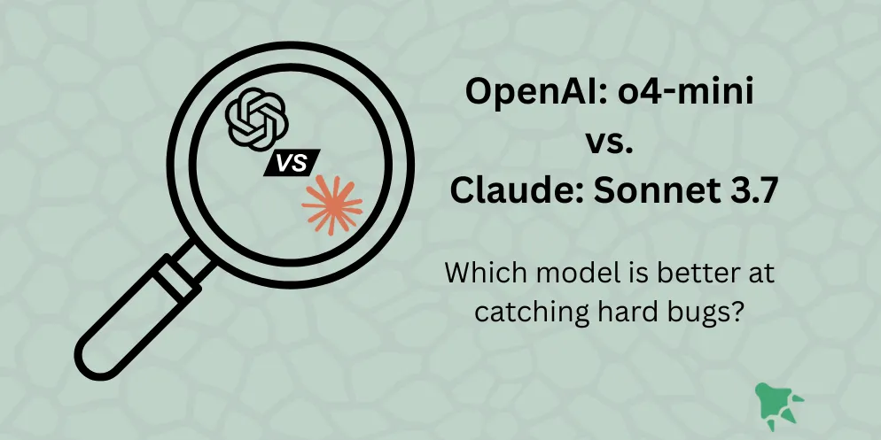Cover image for Identifying Hard Bugs: OpenAI o4-mini vs. Anthropic Sonnet 3.7