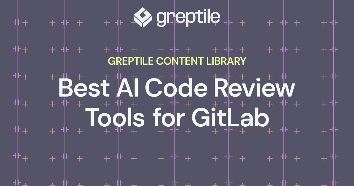 6 Best AI Code Review Tools for GitLab Teams (Enterprise Guide 2026)